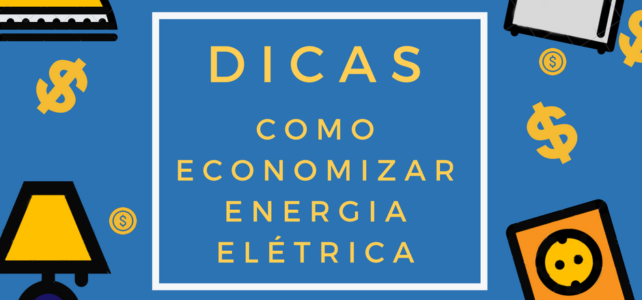 Economia de Energia Elétrica em Casa – DICAS!!!!